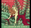 Univers Jardin Nouveau Sumac Dub Le Jardin De Lucy [full Album]